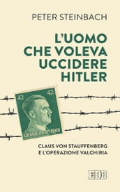 L  Uomo che voleva uccidere Hitler