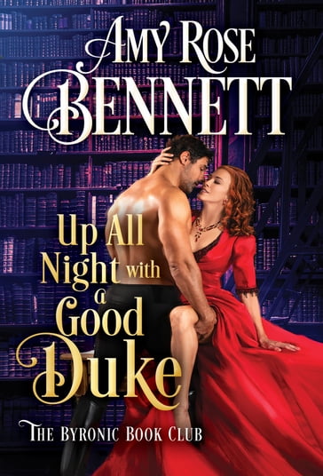 Up All Night with a Good Duke - Amy Rose Bennett