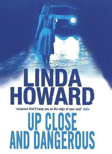 Up Close And Dangerous - Linda Howard