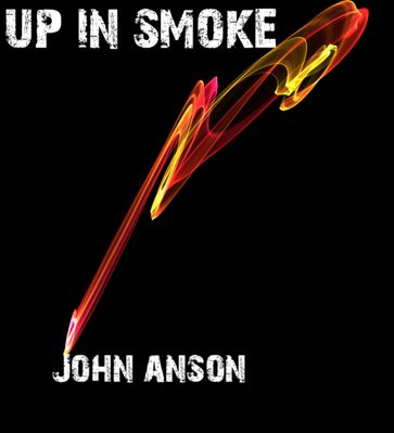 Up In Smoke - John Anson