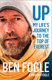 Up: My Life s Journey to the Top of Everest