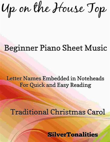 Up On the House Top Beginner Piano Sheet Music - SilverTonalities