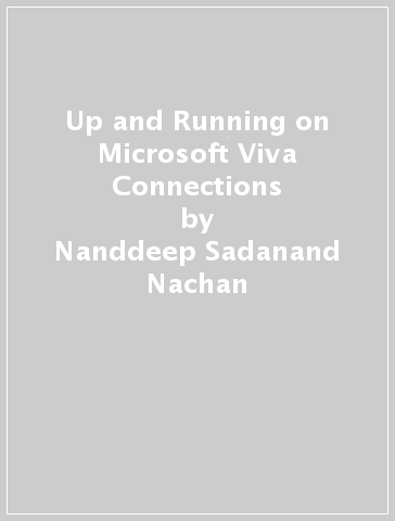 Up and Running on Microsoft Viva Connections - Nanddeep Sadanand Nachan - Smita Sadanand Nachan