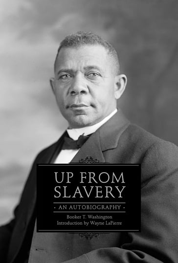 Up from Slavery - Booker T. Washington