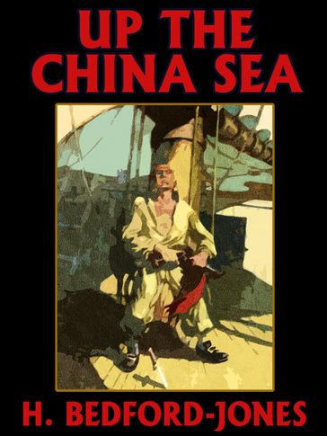 Up the China Sea - H. Bedford-Jones