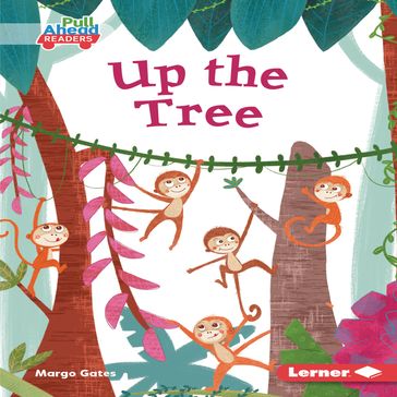 Up the Tree - Margo Gates