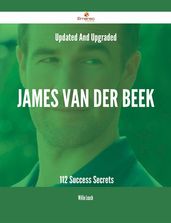 Updated And Upgraded James Van Der Beek - 112 Success Secrets