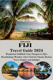 Updated Fiji travel guide 2024