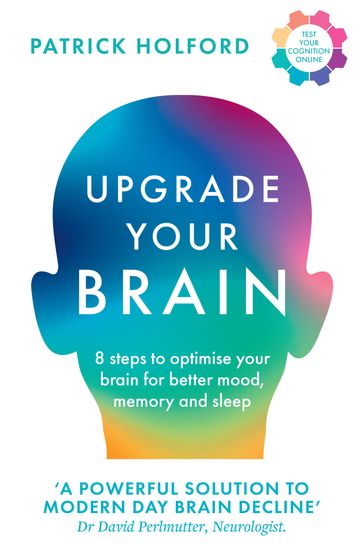 Upgrade Your Brain: Unlock Your Life's Full Potential - Patrick Holford