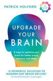 Upgrade Your Brain: Unlock Your Life