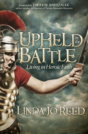 Upheld in the Battle - Linda Jo Reed