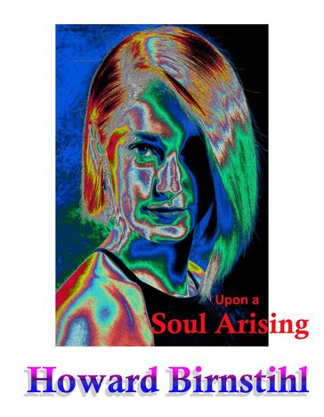 Upon A Soul Arising - Howard Birnstihl