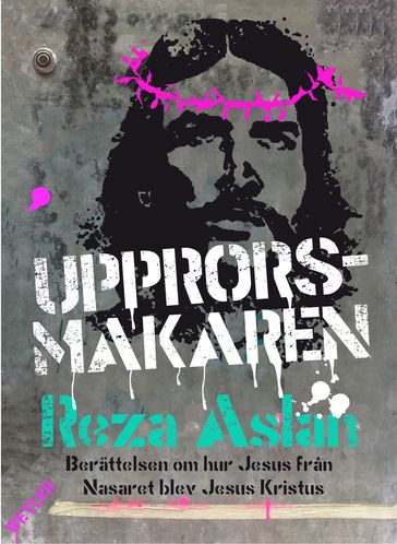 Upprorsmakaren - Reza Aslan