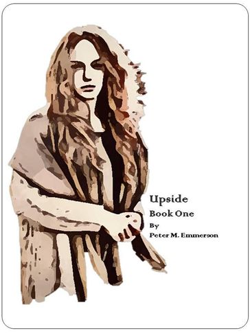 Upside - Book One - Peter M. Emmerson