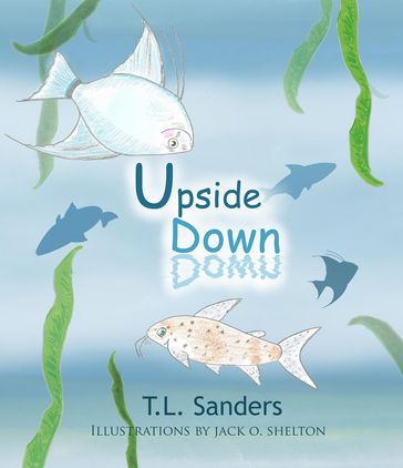 Upside Down - T.L. Sanders