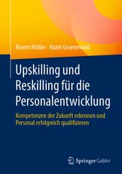 Upskilling und Reskilling fur die Personalentwicklung