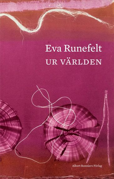 Ur världen - Eva Runefelt - Johan Melbi