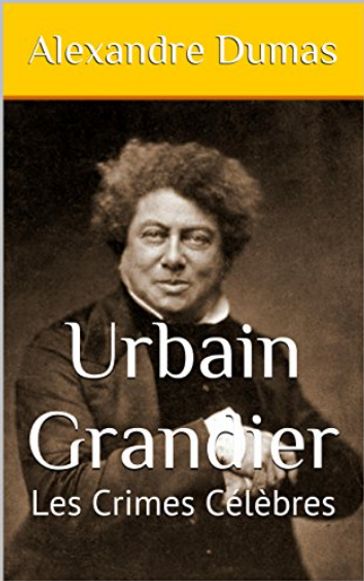 Urbain Grandier et les Possédées de Loudun - Alexandre Dumas