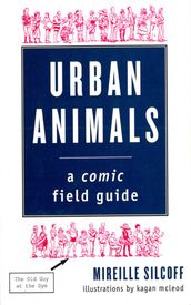 Urban Animals: A Comic Field Guide