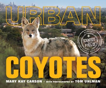Urban Coyotes - Mary Kay Carson