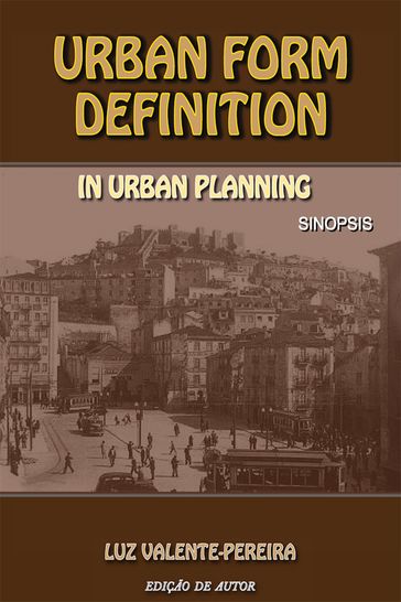 Urban Form Definition In Urban Planning - Luz Valente-Pereira