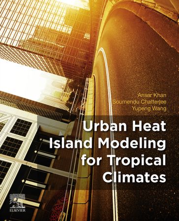 Urban Heat Island Modeling for Tropical Climates - Ansar Khan - Soumendu Chatterjee - Yupeng Wang