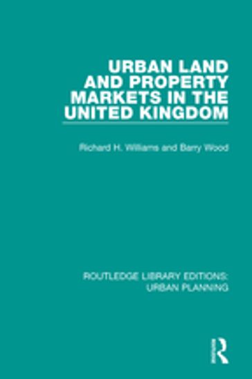 Urban Land and Property Markets in the United Kingdom - Barry Wood - Richard Williams
