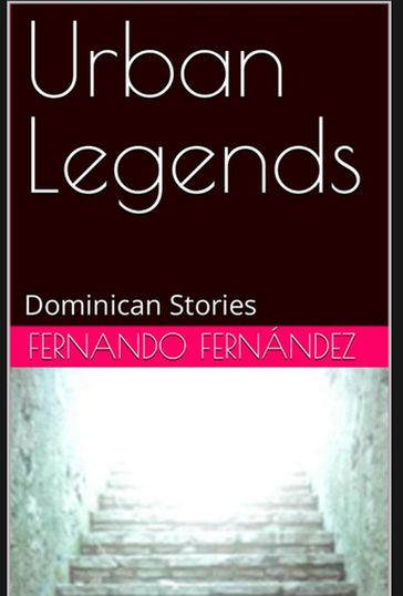 Urban Legends: Dominican Stories - Fernando Fernandez