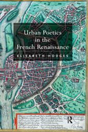 Urban Poetics in the French Renaissance