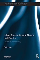 Urban Sustainability in Theory and Practice