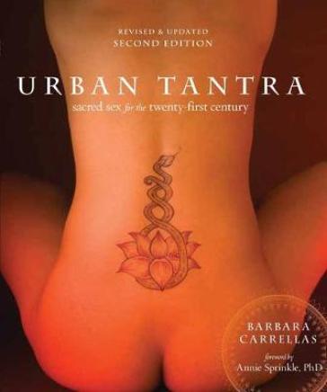 Urban Tantra, Second Edition - Barbara Carrellas