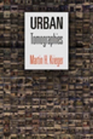 Urban Tomographies - Martin H. Krieger