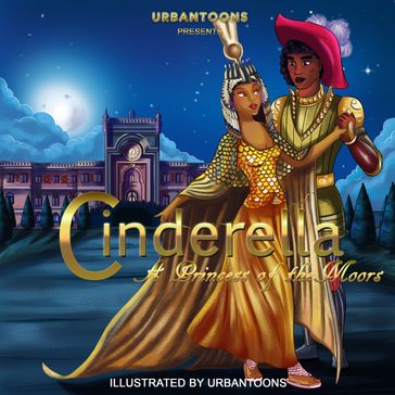 UrbanToons Cinderella: A Princess Of The Moors - Urbantoons