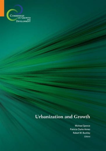 Urbanization And Growth - Buckley Robert M. - Michael Spence - Clarke Annez Patricia