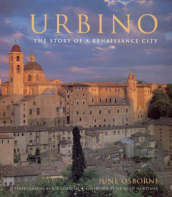 Urbino - the Story of a Renaissance City