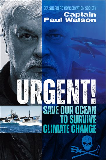 Urgent! Save Our Ocean to Survive Climate Change - Captain Paul Watson