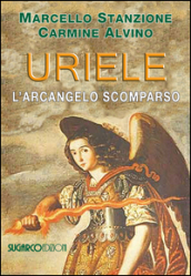 Uriele, l arcangelo scomparso