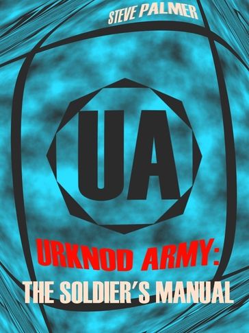Urknod Army: The Soldier's Manual - Steve Palmer