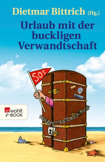 Urlaub mit der buckligen Verwandtschaft - Edgar Wilkening - Christian Ritter - Kathrin Weßling - Sebastian Schnoy - Helmut Maaß - Lucy Astner - Stefan Stutz - Tobias Oellig - Alexander Schuller - Lena Hach - Osman Engin - Paul Bokowski - Soren Sieg - Antoinette Schmelter - Tobias Kurfer - Metzger Jochen - Harald Braun - Daniel Bielenstein - Rainer Moritz - Dietmar Bittrich