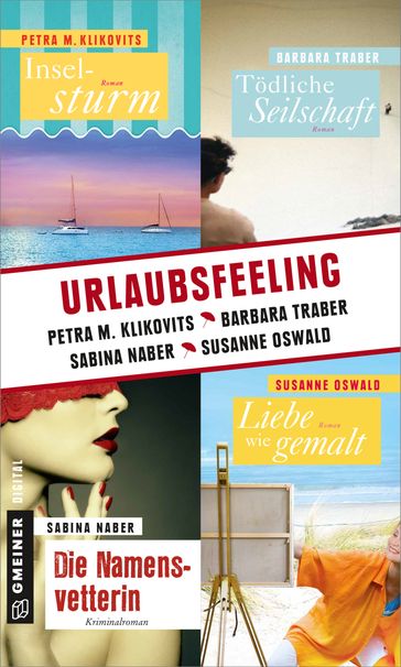 Urlaubsfeeling - Petra M. Klikovits - Barbara Traber - Susanne Oswald - Sabina Naber