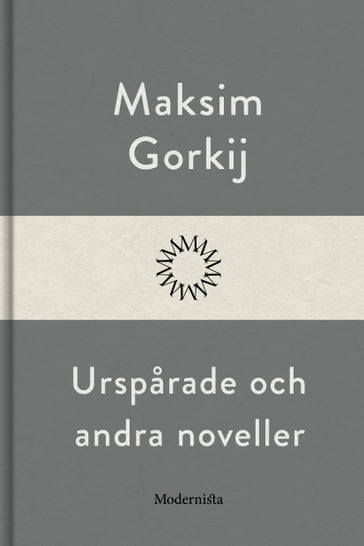 Ursparade och andra noveller - Maksim Gorkij - Lars Sundh