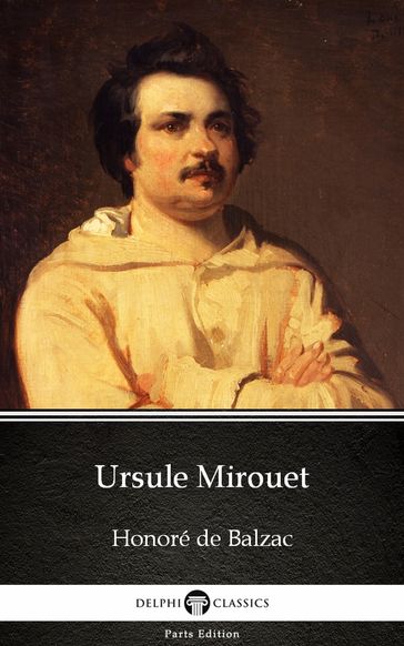 Ursule Mirouet by Honoré de Balzac - Delphi Classics (Illustrated) - Honoré de Balzac