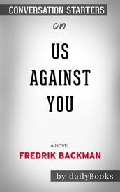 Us Against You: A Novelby Fredrik Backman   Conversation Starters