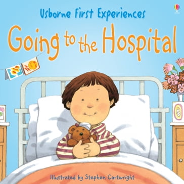Usborne First Experiences: Going to the Hospital: For tablet devices - Anne Civardi