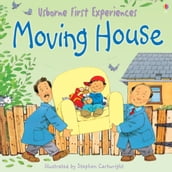 Usborne First Experiences: Moving House: For tablet devices