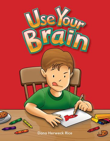 Use Your Brain - Dona Herweck Rice