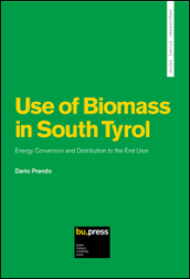 Use of biomass in South Tyrol energy conversion and distribution to the end user