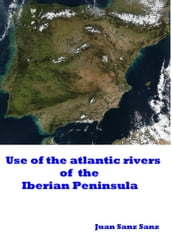 Use of the Atlantic Rivers of the Iberian Peninsula