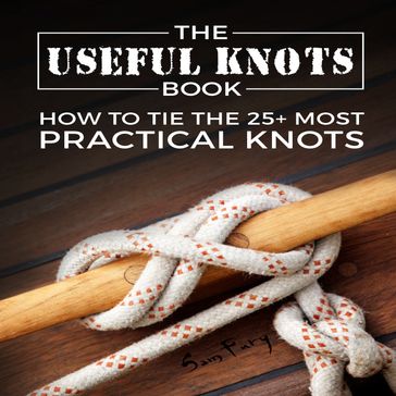 Useful Knots Book, The - Sam Fury