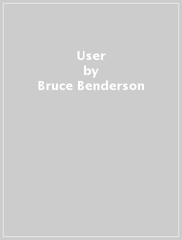 User - Bruce Benderson
